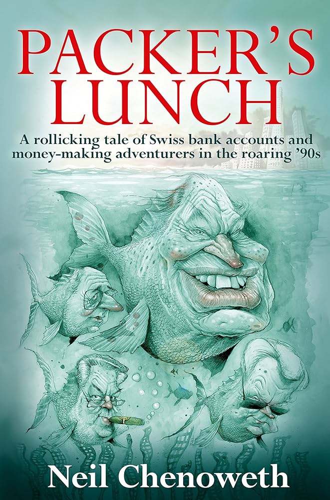 Packer’s Lunch: A rollicking tale of Swiss bank accounts and money-making adventures in the roaring 90s